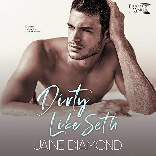Cover of Dirty Like Seth