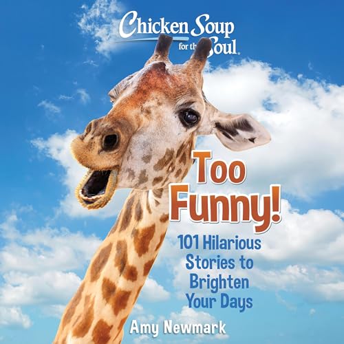 Cover of Chicken Soup for the Soul: Too Funny!