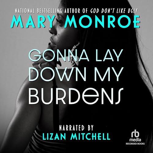 Cover of Gonna Lay Down My Burdens