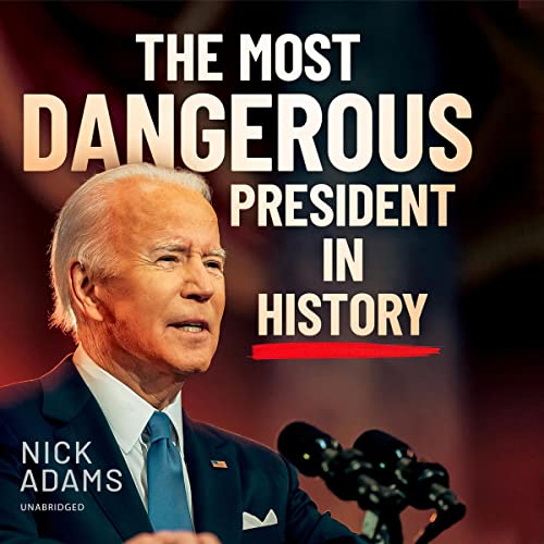 Cover of The Most Dangerous President in History