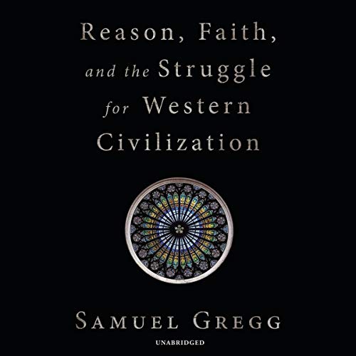 Cover of Reason, Faith, and the Struggle for Western Civilization