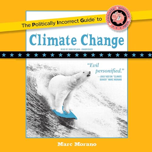Cover of The Politically Incorrect Guide to Climate Change