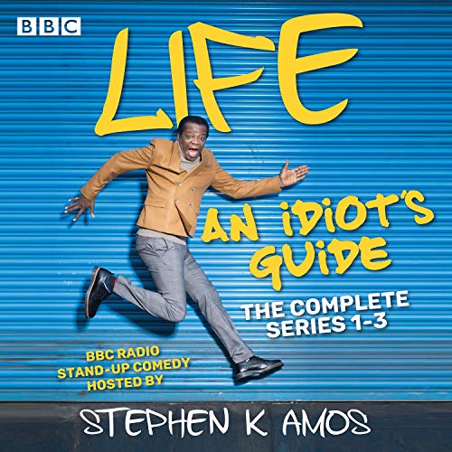 Cover of Life: An Idiot’s Guide: The Complete Series 1-3