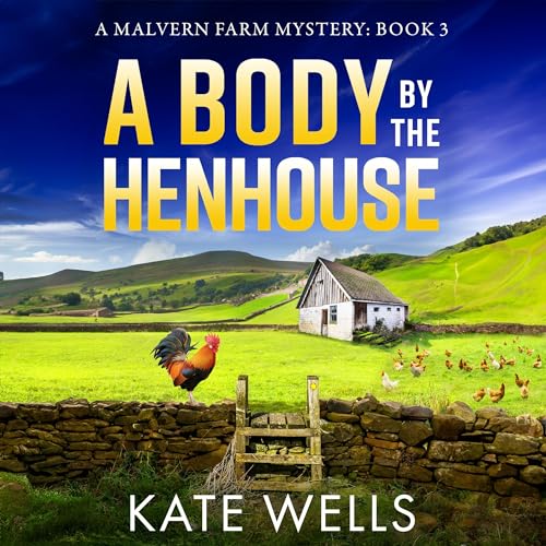 Cover of A Body by the Henhouse