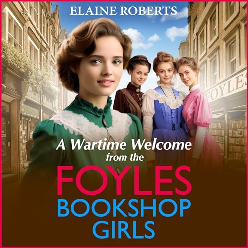 Cover of A Wartime Welcome from the Foyles Bookshop Girls