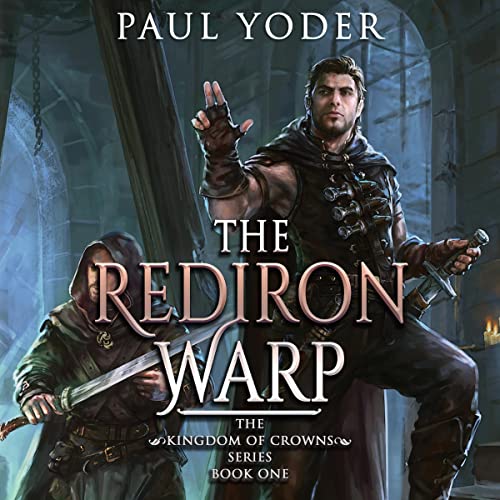 Cover of The Rediron Warp: Kingdom of Crowns Trilogy, Book 1