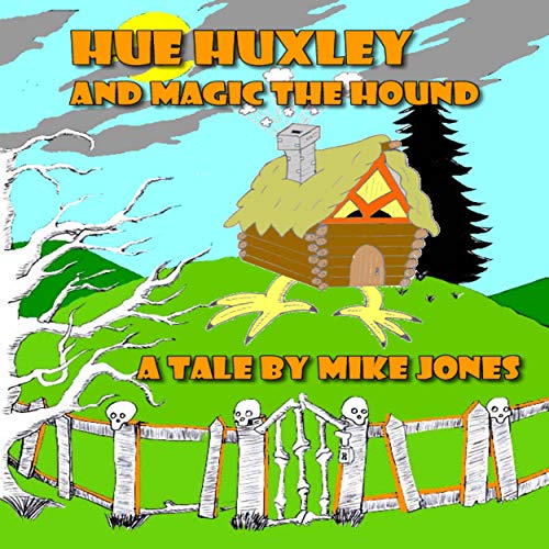 Cover of Hue Huxley and Magic the Hound