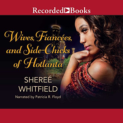 Cover of Wives, Fiancées, and Sidechicks of Hotlanta