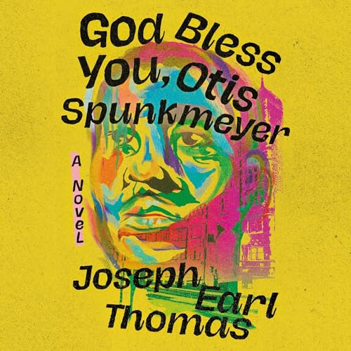 Cover of God Bless You, Otis Spunkmeyer