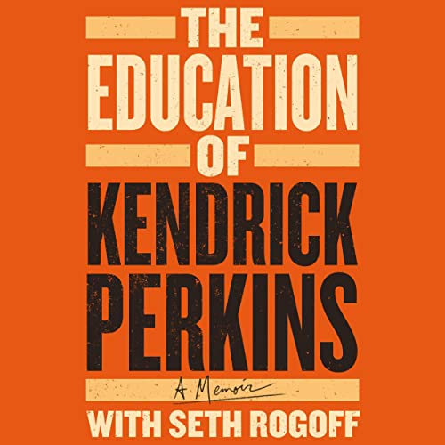 Cover of The Education of Kendrick Perkins
