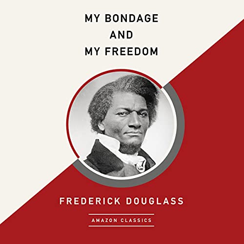Cover of My Bondage and My Freedom (AmazonClassics Edition)