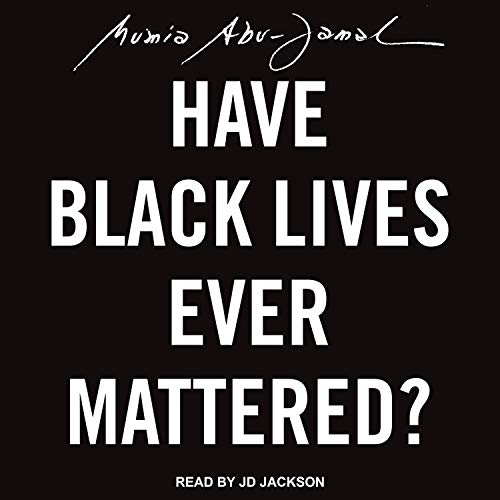 Cover of Have Black Lives Ever Mattered?