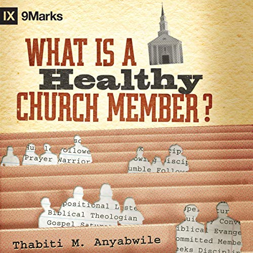 Cover of What Is a Healthy Church Member?