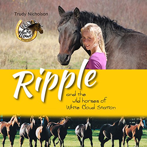 Cover of Ripple and the Wild Horses of White Cloud Station