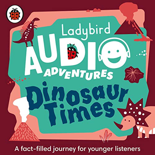 Cover of Ladybird Audio Adventures: Dinosaur Times