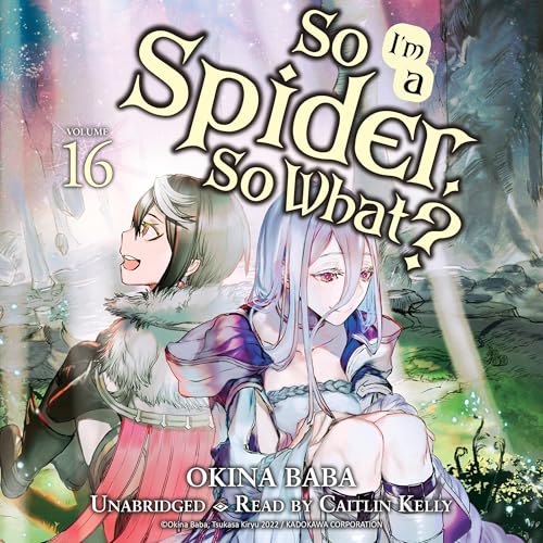 Cover of So I'm a Spider, So What?, Vol. 16