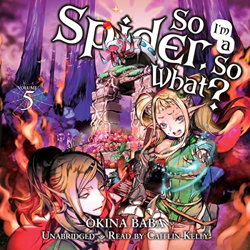Cover of So I'm a Spider, So What?, Vol. 5