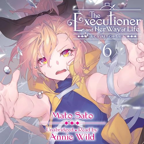 Cover of The Executioner and Her Way of Life, Vol. 6