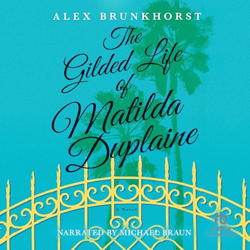 Cover of The Gilded Life of Matilda Duplaine