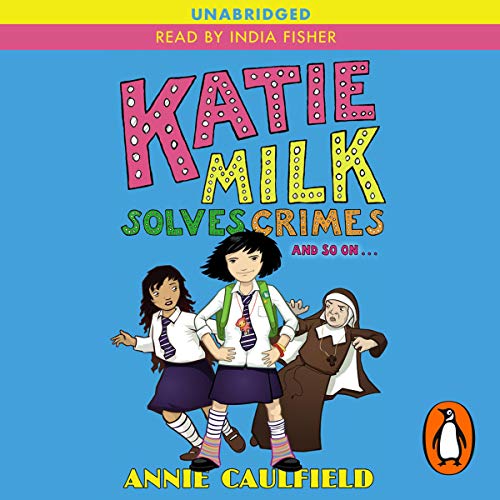 Cover of Katie Milk Solves Crimes and So On