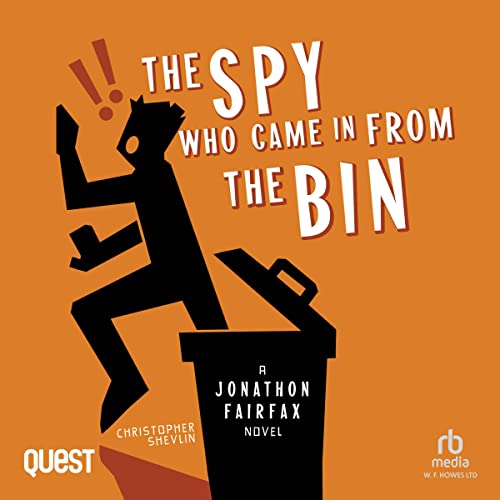 Cover of The Spy Who Came In From The Bin