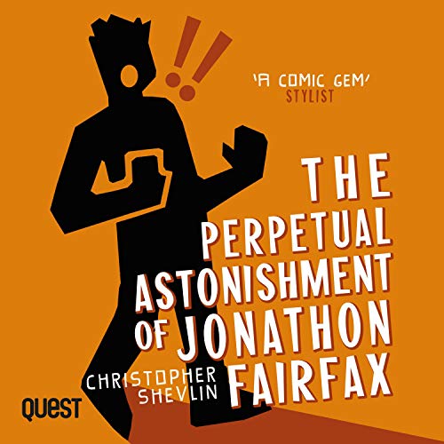 Cover of The Perpetual Astonishment of Jonathon Fairfax