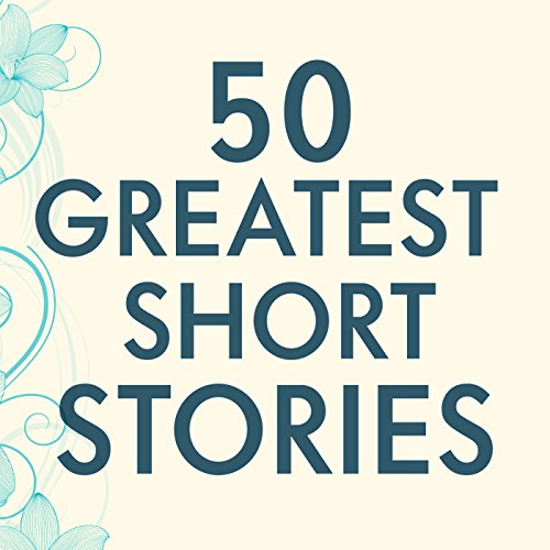 Cover of 50 Greatest Short Stories