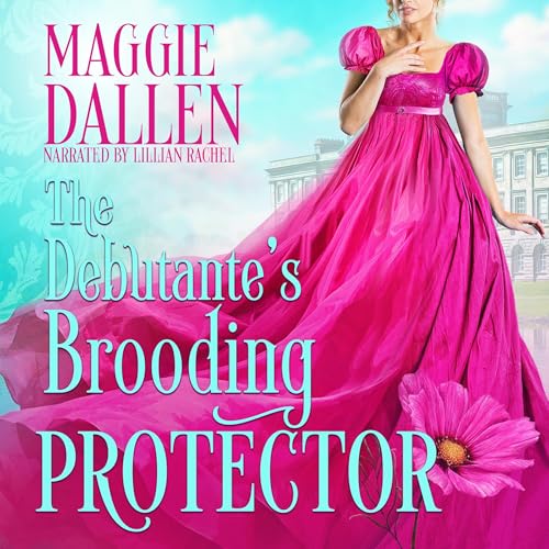 Cover of The Debutante’s Brooding Protector