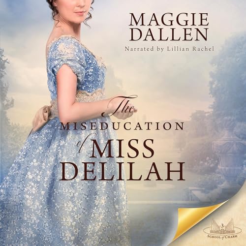 Cover of The Miseducation of Miss Delilah