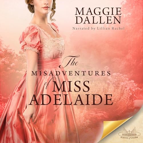 Cover of The Misadventures of Miss Adelaide