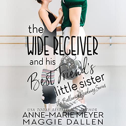 Cover of The Wide Receiver and His Best Friend's Little Sister