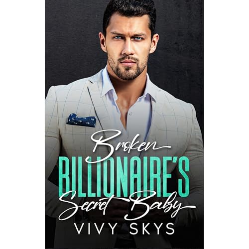 Cover of Broken Billionaire's Secret Baby