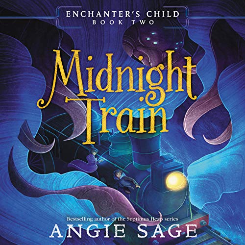 Cover of Enchanter's Child, Book Two: Midnight Train