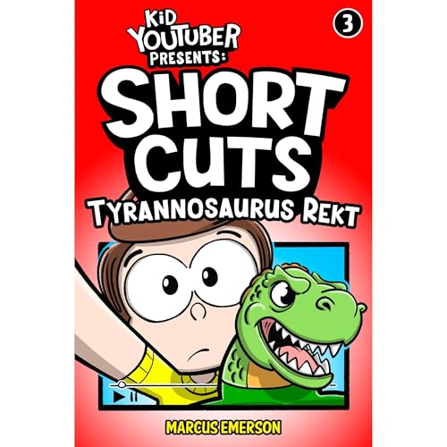 Cover of Kid Youtuber Presents: Short Cuts: Tyrannosaurus Rekt (a funny book for kids 9-12)