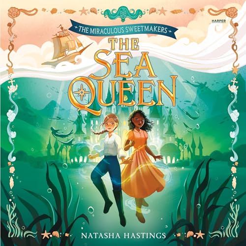 Cover of The Miraculous Sweetmakers #2: The Sea Queen