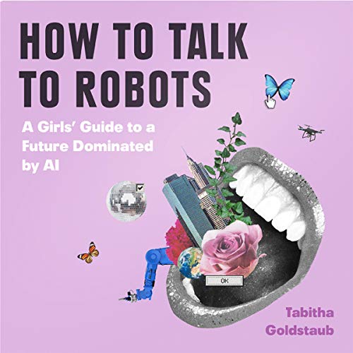 Cover of How To Talk To Robots