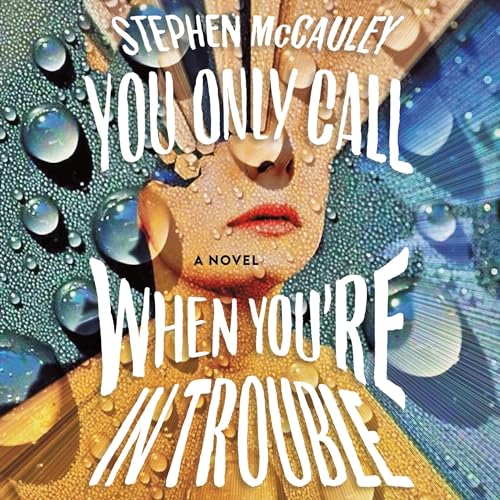 Cover of You Only Call When You're in Trouble