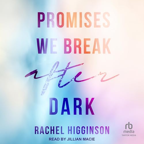 Cover of Promises We Break After Dark