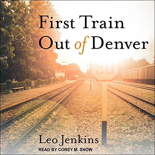 Cover of First Train Out of Denver