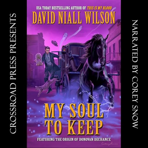 Cover of My Soul to Keep: Book III of the DeChance Chronicles