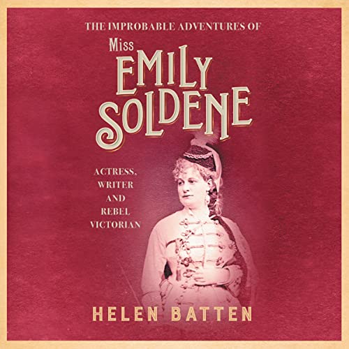 Cover of The Improbable Adventures of Miss Emily Soldene
