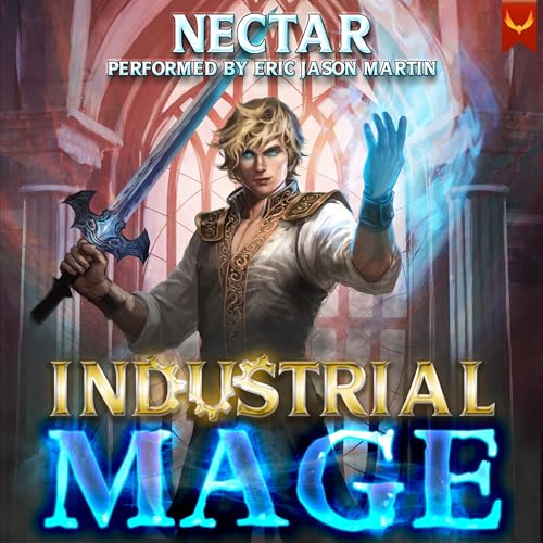 Cover of Industrial Mage: A LitRPG Adventure