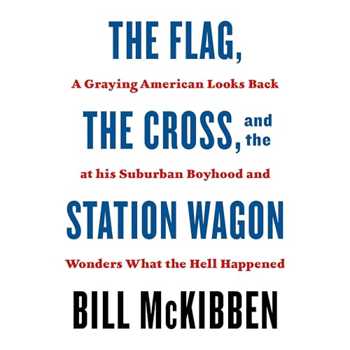 Cover of The Flag, the Cross, and the Station Wagon