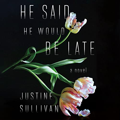 Cover of He Said He Would Be Late