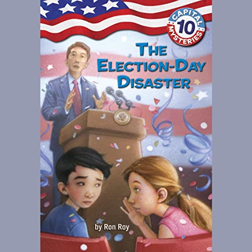 Cover of Capital Mysteries #10: The Election-Day Disaster