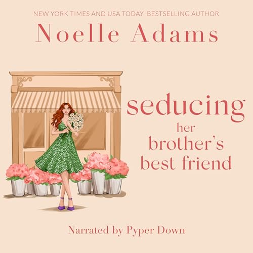 Cover of Seducing Her Brother's Best Friend