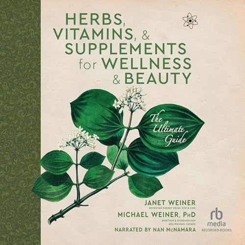 Cover of Herbs, Vitamins & Supplements for Wellness & Beauty