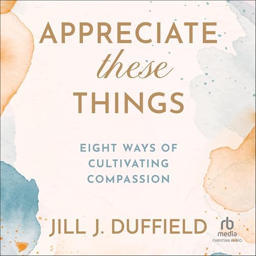 Cover of Appreciate These Things