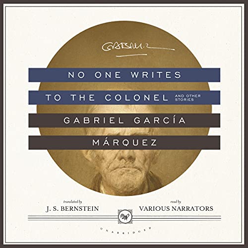 Cover of No One Writes to the Colonel, and Other Stories