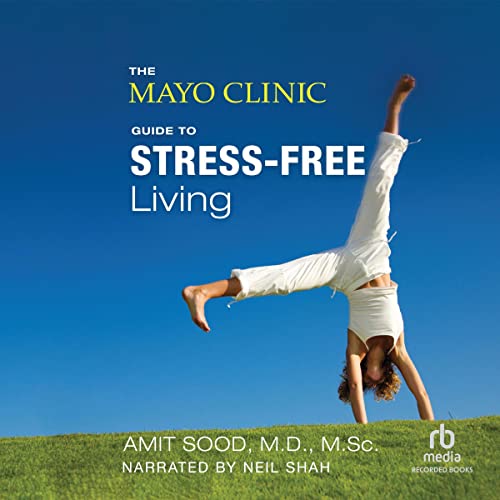 Cover of The Mayo Clinic Guide to Stress-Free Living